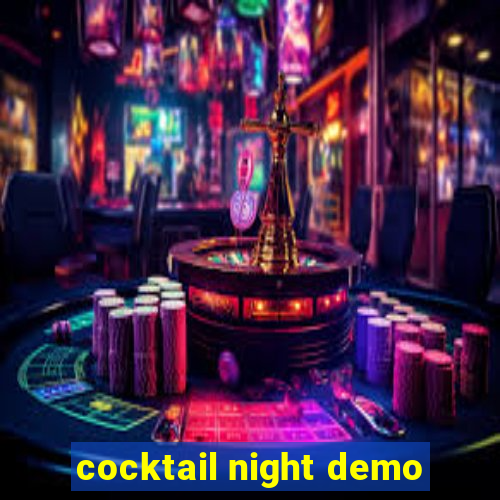 cocktail night demo